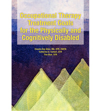 Allen Diagnostic - Occupational Therapy Treatment Goals for the Physically and Cognitively Disabled