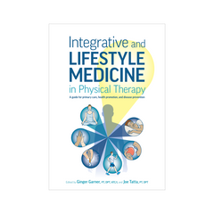 Integrative and Lifestyle Medicine in Physical Therapy