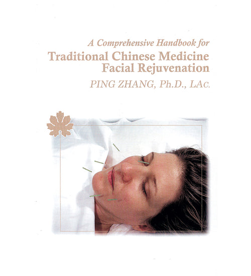 Comprehensive Handbook for TCM Facial Rejuvenation